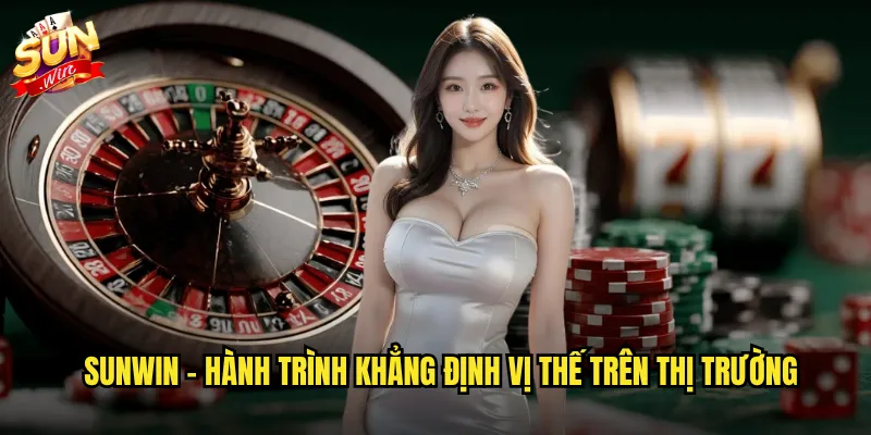 Giới Thiệu Sunwin - Thiên Đường Game Bài Đổi Thưởng Đẳng Cấp 1 Sunwin - Hành trình khẳng định vị thế trên thị trường